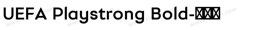 UEFA Playstrong Bold字体转换